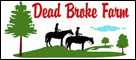 Dead Broke Farms mission is to provide horses and trails for people who love horses and riding but can't have horses of their own.