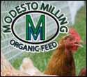 Poultry feed: Modesto Milling provides different types of poultry feeds to meet different lifecycle requirements. Learn more here.  Soy-free poultry feed is also available. 